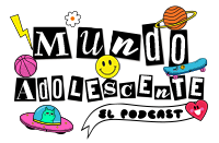 Mundo Adolescente el Podcast